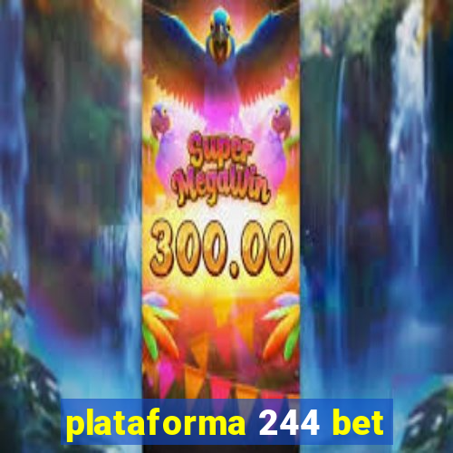 plataforma 244 bet